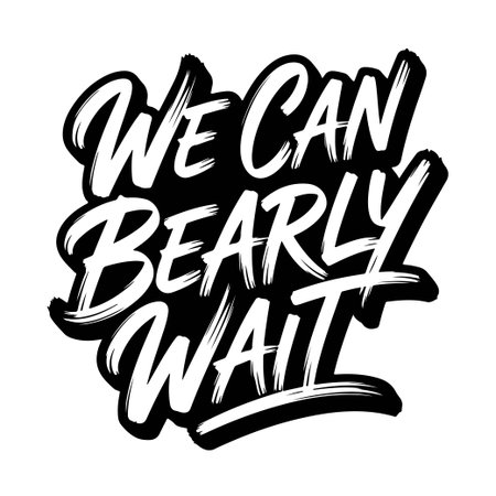 We Can Bearly Wait. Vector Design Isolated on White Backgroundのイラスト素材