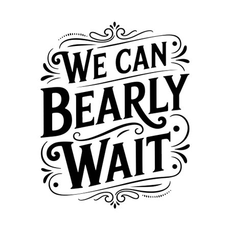 We Can Bearly Wait. Vector Design Isolated on White Backgroundのイラスト素材