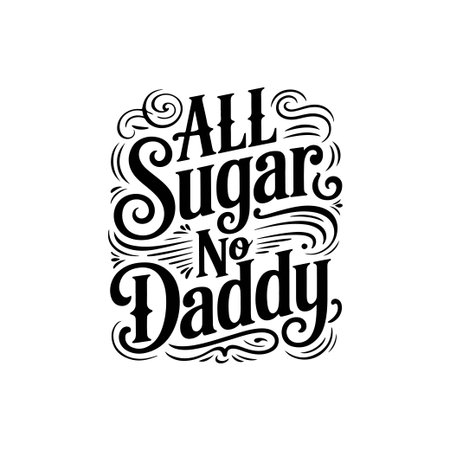 All Sugar No Daddy. Vector Design Isolated on White Backgroundのイラスト素材