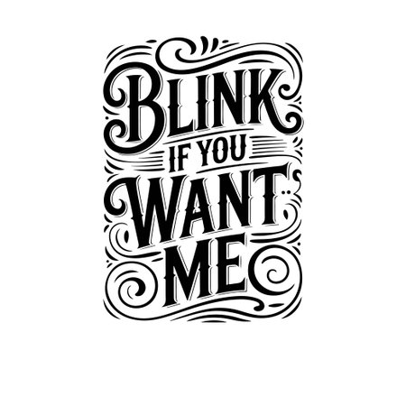 Blink If You Want Me. Vector Design Isolated on White Backgroundのイラスト素材