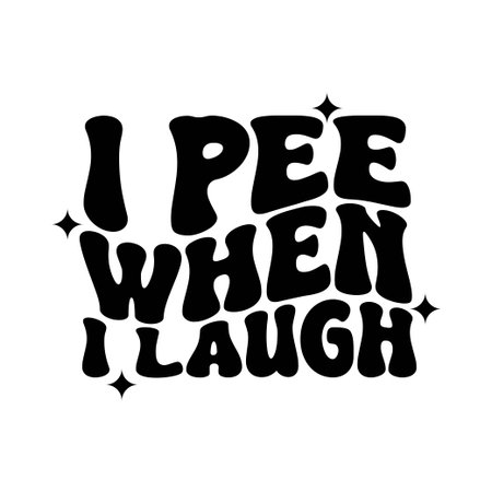 I Pee When I Laugh. Vector Design Isolated on White Backgroundのイラスト素材