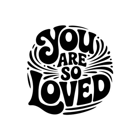 You Are So Loved. Vector Design Isolated on White Backgroundのイラスト素材