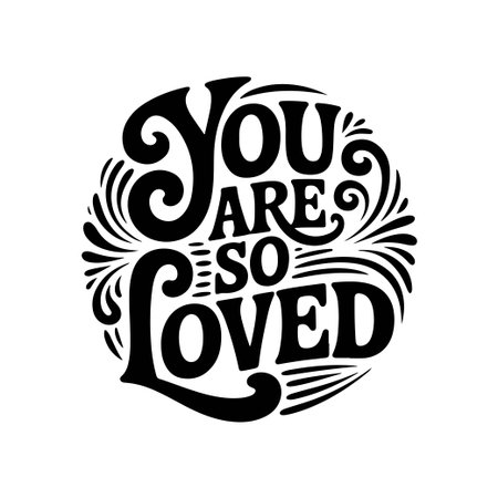 You Are So Loved. Vector Design Isolated on White Backgroundのイラスト素材