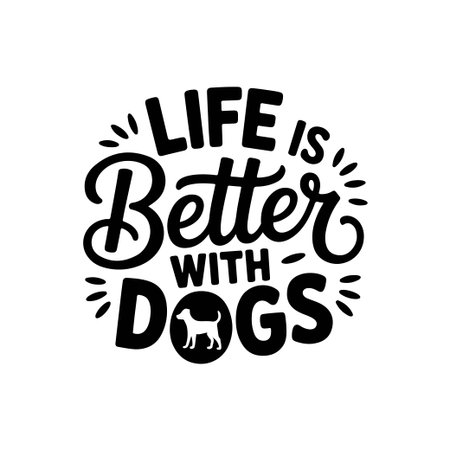 Life Is Better With Dogs. Vector Design Isolated on White Backgroundのイラスト素材