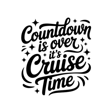 Countdown Is Over It's Cruise Time. Vector Design Isolated on White Backgroundのイラスト素材