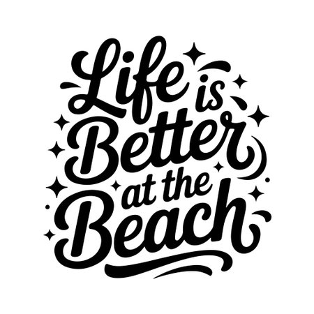 Life Is Better At The Beach. Vector Design Isolated on White Backgroundのイラスト素材