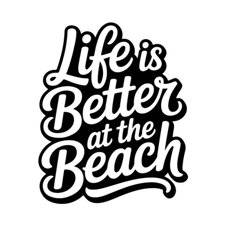 Life Is Better At The Beach. Vector Design Isolated on White Backgroundのイラスト素材