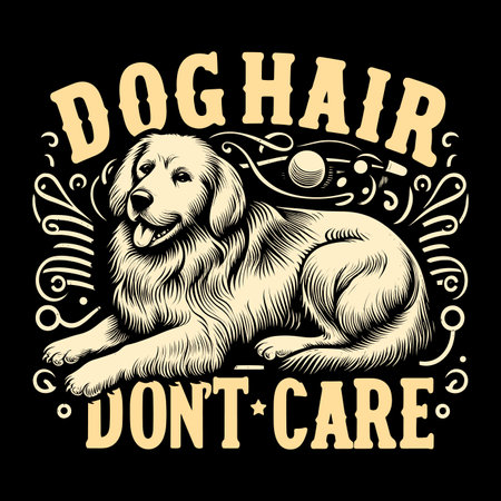 Dog Hair, Don't Care T-shirt Design Vectorのイラスト素材