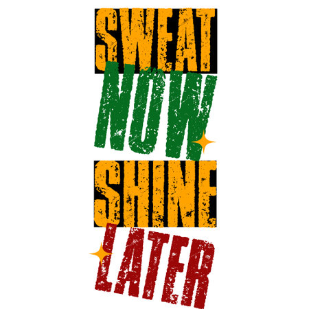 Sweat Now. Shine Later. Inspiring Workout and Fitness Gym Motivation Quote Illustration Sign. Creative Strong Sportのイラスト素材