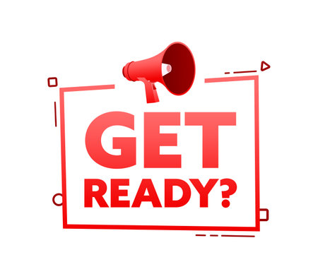 Megaphone with Get Ready speech bubble banner. Promotion and advertising label. Vector stock illustrationのイラスト素材