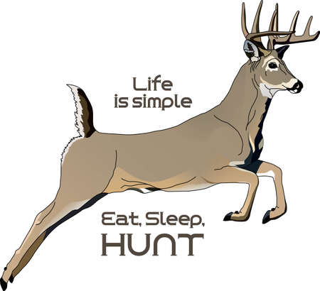 Life is simple, go hunting!  Get matching items for everyone in your group, they will love it!のイラスト素材