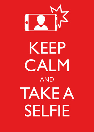 Poster Illustration Graphic Vector Keep Calm And Take A Selfie for different purposeのイラスト素材