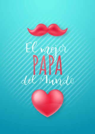 Fathers day greeting card. El mejor papÃ¡ del mundo. Translation Spain inscriptions: Best dad ever. Vector illustration.のイラスト素材