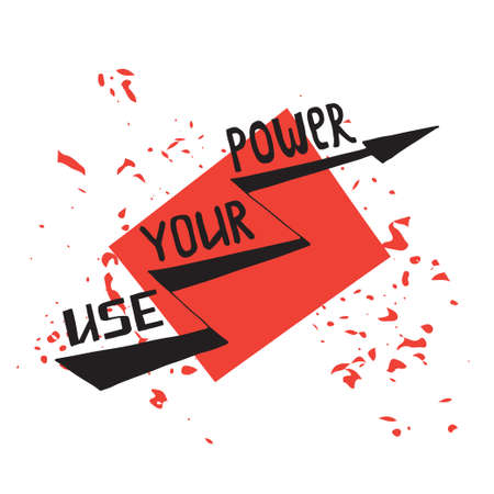 Use your power lettering. Stock vector illustration of a grunge hand drawn motivational quote for poster, t-shirt print, tee design.のイラスト素材