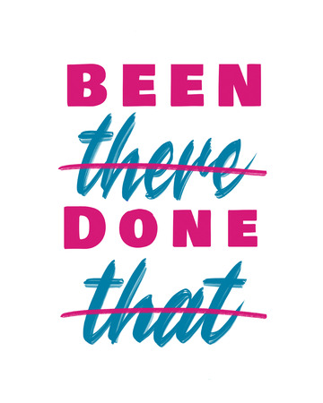 Been there Done that - hand lettering artwork for t-shirts, posters, or framed printsの写真素材