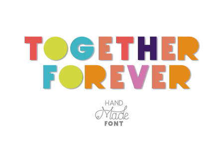 together forever message with hand made font vector illustration designのイラスト素材