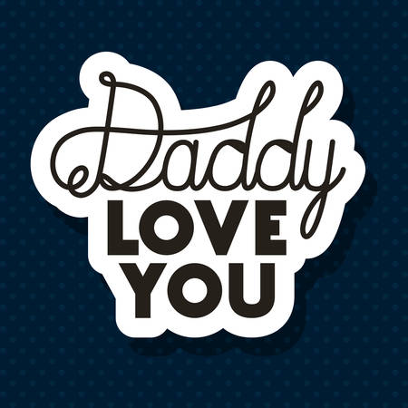 Daddy love you over pointed background design, Happy fathers day celebration and love theme Vector illustrationのイラスト素材
