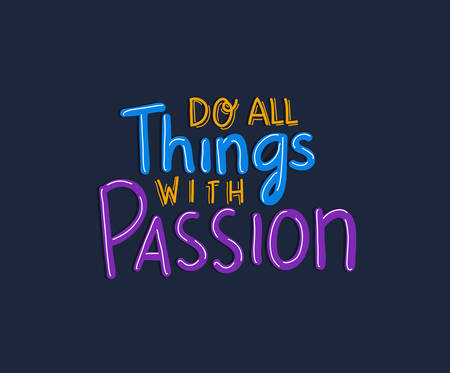 do all things with passion lettering design of Quote phrase text and positivity theme Vector illustrationのイラスト素材