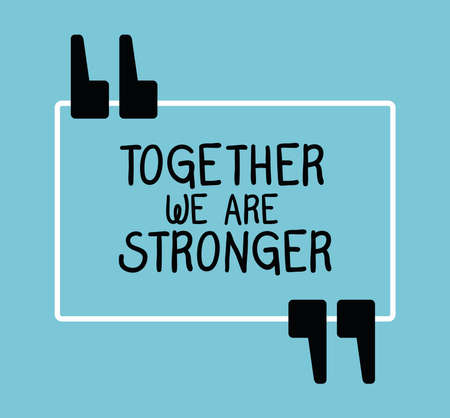 together we are stronger design of Quote phrase text and positivity theme Vector illustrationのイラスト素材