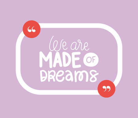 we are made of dreams design of Quote phrase text and positivity theme Vector illustrationのイラスト素材