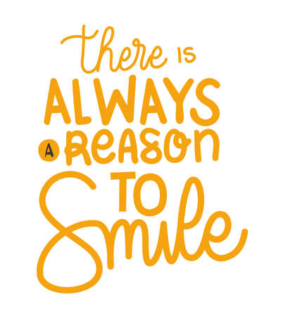 there is always a reason to smile lettering design of Quote phrase text and positivity theme Vector illustrationのイラスト素材