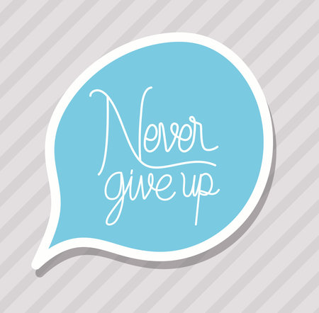 never give up lettering with colors vector illustration design