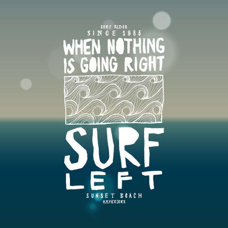 when nothing is going right - surf left. surfing lettering. ocean gradient background. surf waves pattern print.のイラスト素材