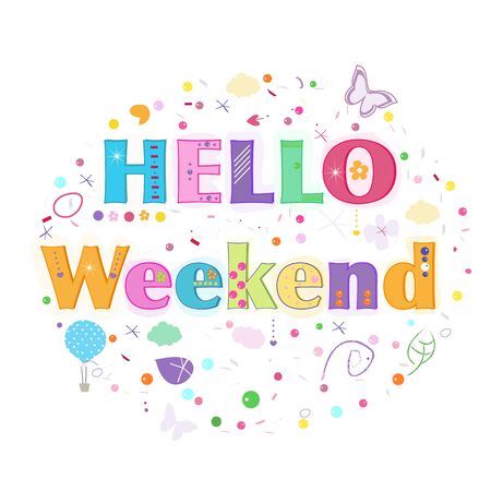 Hello weekend lettering text. Colorful poster design vector illustrationのイラスト素材
