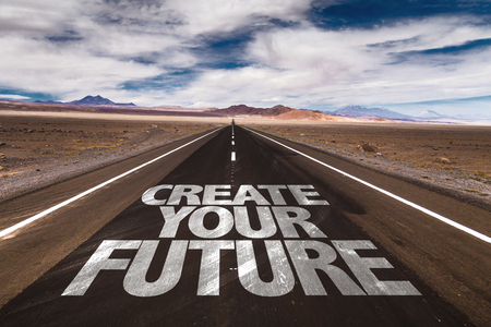 Create your future written on the roadの写真素材