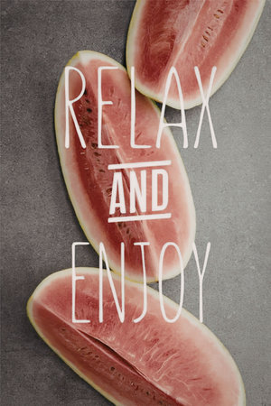 Image of sliced watermelon with a relaxing message