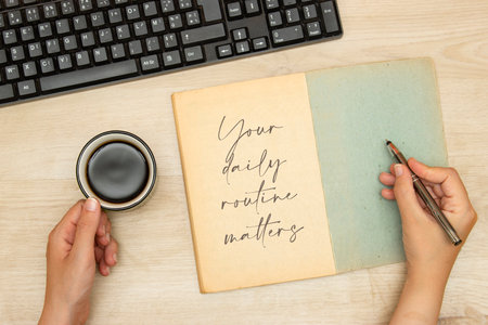 Handwriting text writing Your Daily Routine Matters on old book