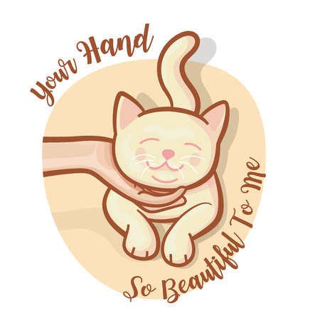 Human hand fondle cat chin softly make it happily fancy. Cute kitten express happy emotion with slogan on white background. vector illustration.のイラスト素材