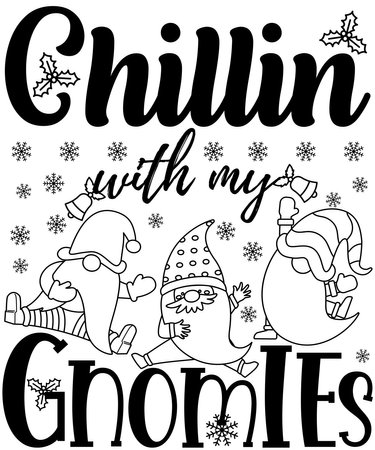 Chillin With My Gnomies Funny Christmas Gnomes, Cute Christmas Gnomes, vector illustration.のイラスト素材