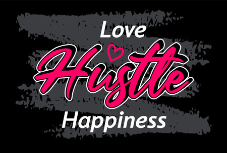 Love hustle happiness, Short phrases motivational Hand drawn design, slogan t-shirt, posters, labels, etc.のイラスト素材