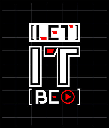 Let it be motivational quotes modern style, Short phrases quotes, typography, slogan grunge, posters, labels, etc.のイラスト素材