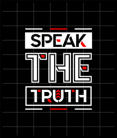 Speak the truth motivational quotes modern style, Short phrases quotes, typography, slogan grunge, posters, labels, etc.のイラスト素材