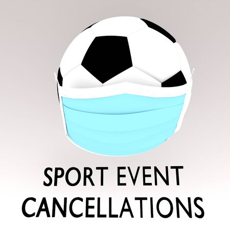 3D illustration of SPORT EVENT CANCELLATIONS script , under a 3D model of a football wearing medical mask.の写真素材