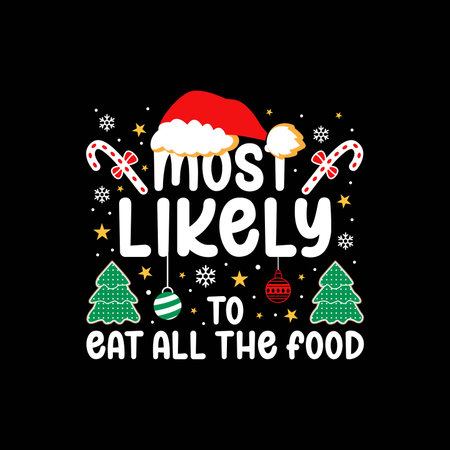 Most Likely To Eat All The Food Christmas shirt print templateのイラスト素材