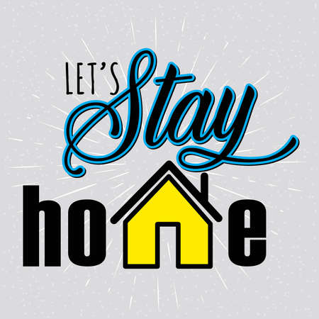 Let's Stay home written in typography poster design.Save planet from corona virusのイラスト素材