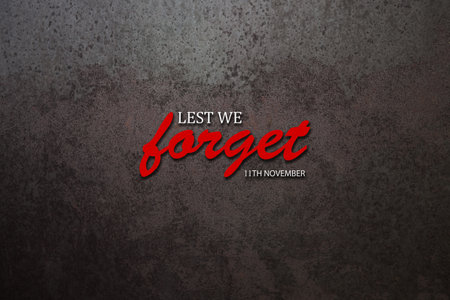 Lest We Forget 11th November inscription on rusty iron background. Remembrance Day. Memorial Day. Veterans day.の写真素材