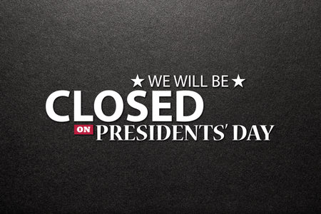 Presidents Day Background Design. Black textured background with a message. We will be Closed on Presidents Day.の写真素材