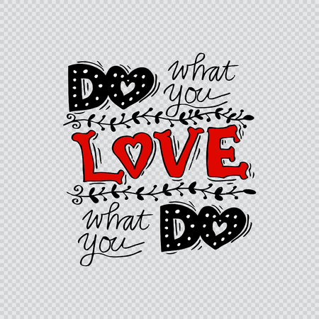 Do what you love, Love what you do . Inspirational quote.のイラスト素材
