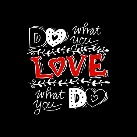 Do what you love, Love what you do . Inspirational quote.のイラスト素材