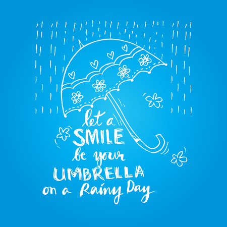 let a smile be your umbrella on a rainy day hand lettering calligraphy.のイラスト素材