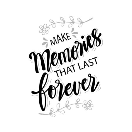 Make memories that last foreverのイラスト素材