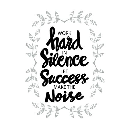Work hard in silence let success make the noise. Quotes.のイラスト素材