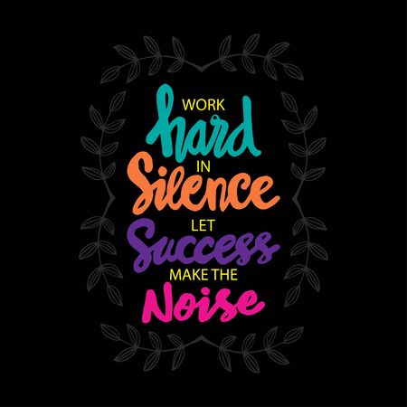Work hard in silence let success make the noise. Quotes.のイラスト素材