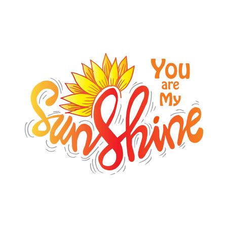 You are my sunshine hand lettering. Motivational quote.のイラスト素材