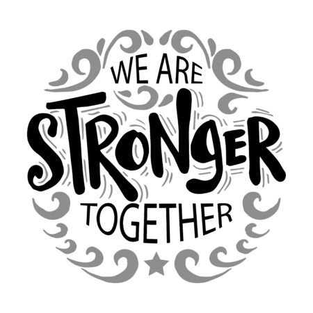 We are stronger together. Motivational quote.のイラスト素材