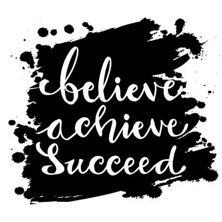 Believe, achieve, succeed. Hand drawn vector quote lettering.のイラスト素材